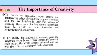 The Importance of Creativity
 