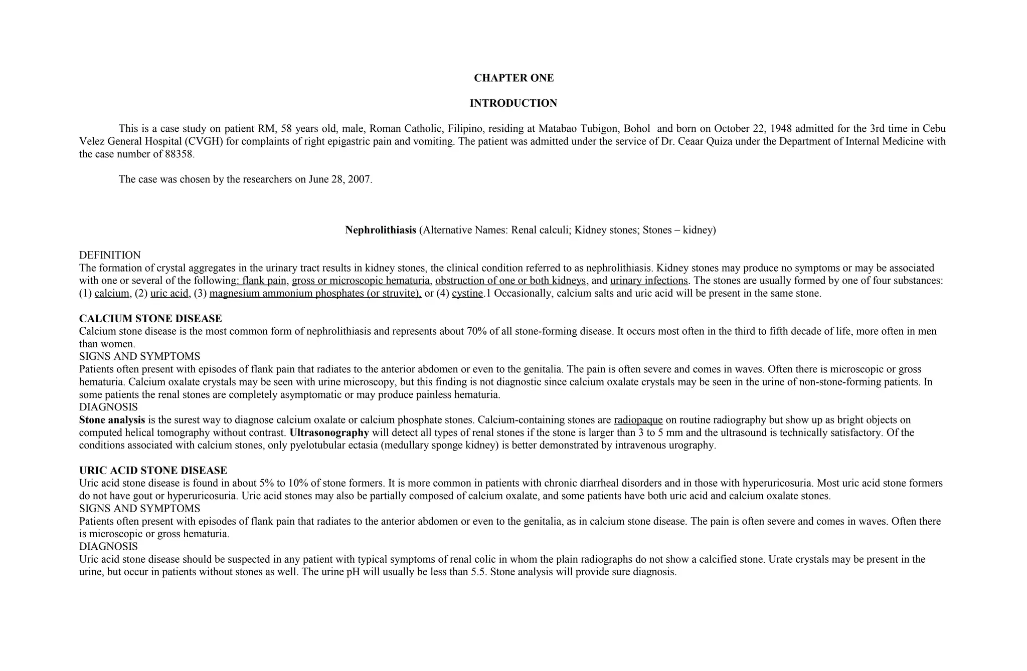 CHOLELITHIASIS, NEPHROLITHIASIS SECONDARY HYPERTENSION, DM TYPE 2 ...