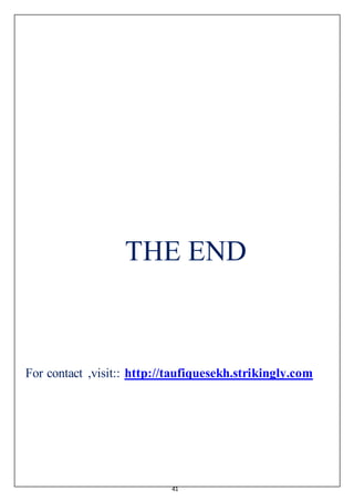 41
THE END
For contact ,visit:: http://taufiquesekh.strikingly.com
 