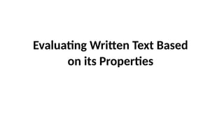evaluating written text based on its properties | PPTX