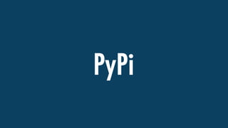 PyPi
 