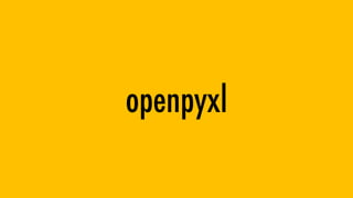 openpyxl
 