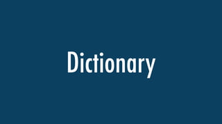 Dictionary
 