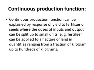 Theory of production. It consists of theories of Productions which are ...