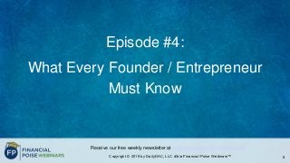 What Every Founder/Entrepreneur Must Know (Series: The Start-Up/Small Business Advisor)