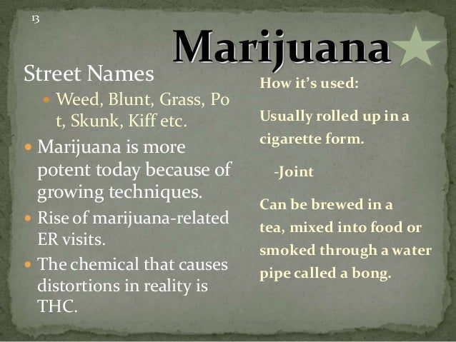 4 the truth about drugs marijuana street names