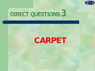 DIRECT   QUESTIONS  3 CARPET 