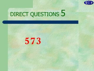 DIRECT   QUESTIONS  5 573 