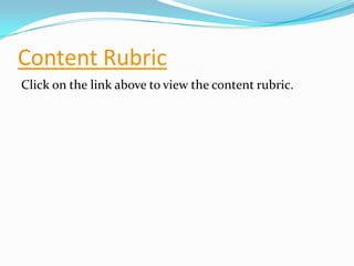 Content RubricClick on the link above to view the content rubric.