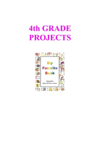 4th GRADE 
PROJECTS 
 
