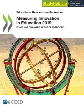 Educational Research and Innovation
Measuring Innovation
in Education 2019
WHAT HAS CHANGED IN THE CLASSROOM?
 