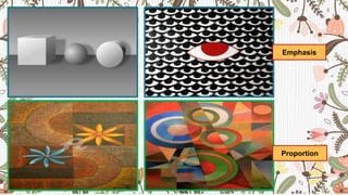Proportion
Emphasis
 