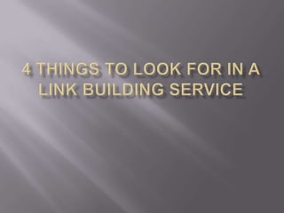 4 Things to Look for in a Link Building Service 