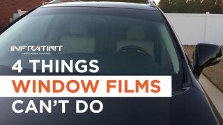 4 things window films can't do