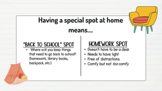 Having a special spot at home
means....
 