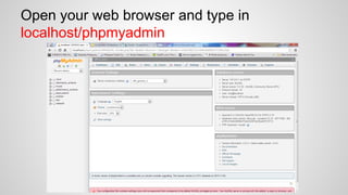 Open your web browser and type in
localhost/phpmyadmin

 