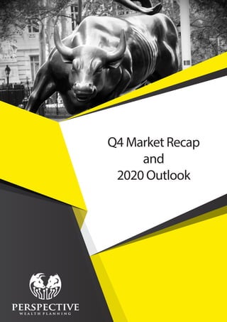 Asset
Management
Q4 Market Recap
and
2020 Outlook
 