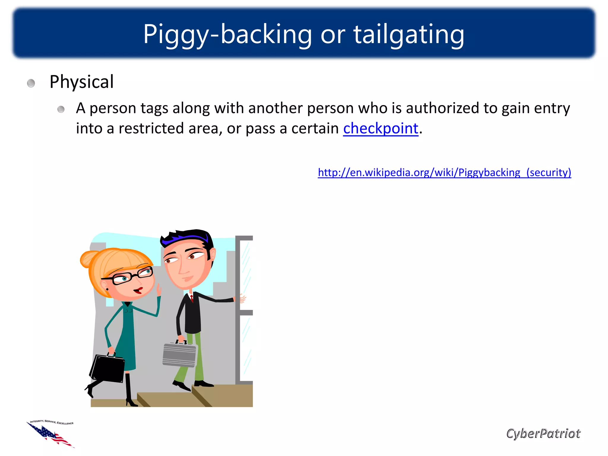 Piggy-backing or tailgating
Physical
   A person tags along with another person who is authorized to gain entry
   into a restricted area, or pass a certain checkpoint.

                                     http://en.wikipedia.org/wiki/Piggybacking_(security)
 