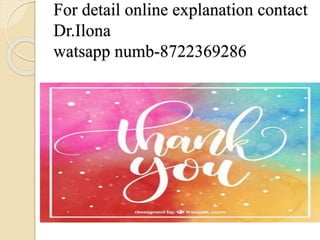 For detail online explanation contact
Dr.Ilona
watsapp numb-8722369286
 