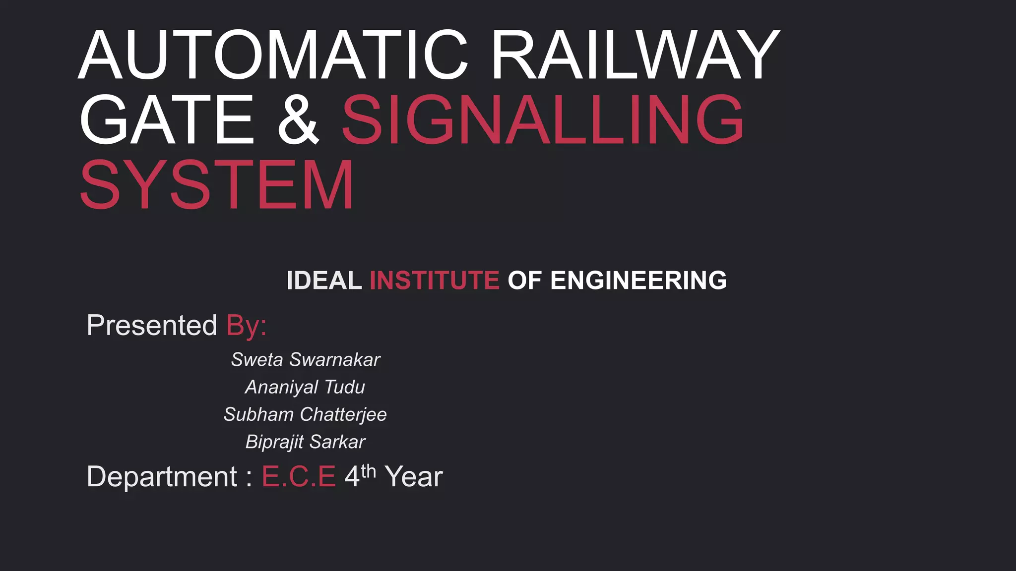 AUTOMATIC RAILWAY GATE AND SIGNALLING SYSTEM PPT