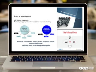 Premium content sites attract greater trust than portals
                  and social networks
      a positive effect on branding and response
 
