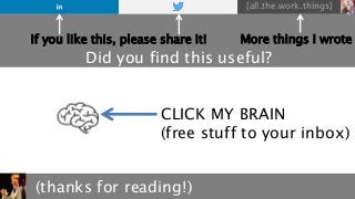 [all.the.work.things]
(thanks for reading!)
CLICK MY BRAIN
(free stuff to your inbox)
Did you find this useful?
If you lik...