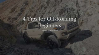 4 tips for off roading beginners
