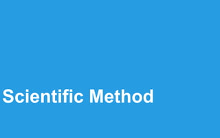 Scientific Method
 