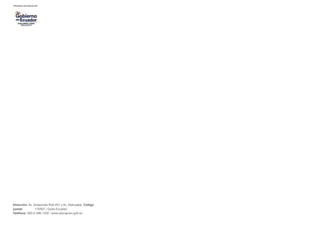 Dirección: Av. Amazonas N34-451 y Av. Atahualpa. Código
postal: 170507 / Quito-Ecuador
Teléfono: 593-2-396-1300 / www.educacion.gob.ec
 