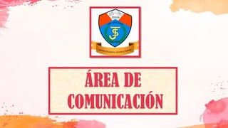 ÁREA DE
COMUNICACIÓN
 