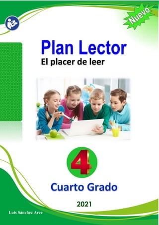 Luis Sánchez Arce / Cel. 942914534
Plan Lector _ 2021 Cuarto grado
1
 