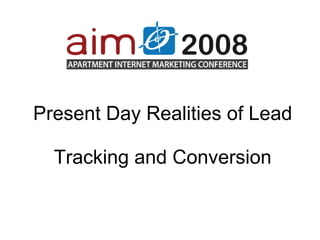 Present Day Realities of Lead Tracking and Conversion 