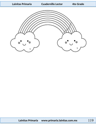 Lainitas Primaria Cuadernillo Lector 4to Grado
119
Lainitas Primaria www.primaria.lainitas.com.mx
 