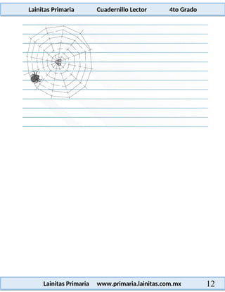 Lainitas Primaria Cuadernillo Lector 4to Grado
12
Lainitas Primaria www.primaria.lainitas.com.mx
 