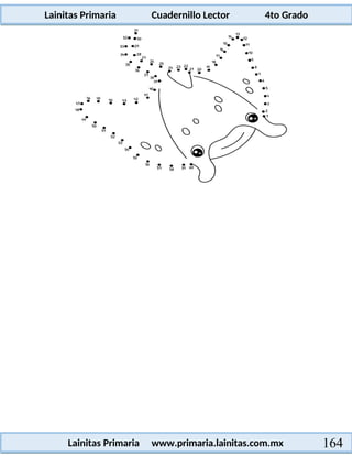 Lainitas Primaria Cuadernillo Lector 4to Grado
164
Lainitas Primaria www.primaria.lainitas.com.mx
 