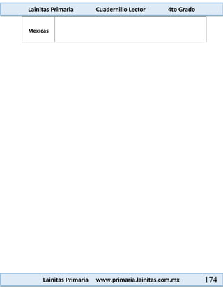 Lainitas Primaria Cuadernillo Lector 4to Grado
174
Lainitas Primaria www.primaria.lainitas.com.mx
Mexicas
 