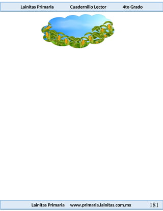 Lainitas Primaria Cuadernillo Lector 4to Grado
181
Lainitas Primaria www.primaria.lainitas.com.mx
 