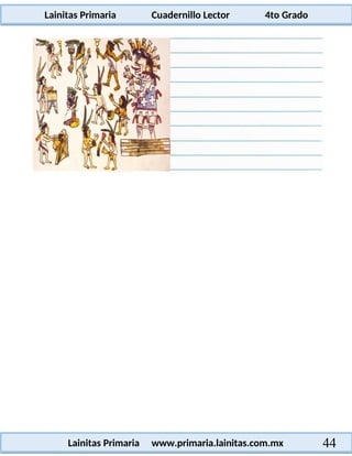 Lainitas Primaria Cuadernillo Lector 4to Grado
44
Lainitas Primaria www.primaria.lainitas.com.mx
 