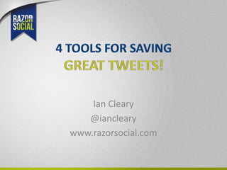 Ian Cleary
   @iancleary
www.razorsocial.com
 