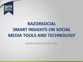 www.razorsocial.com
 