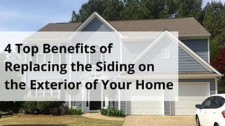 4 top benefits of replacing the siding on the exterior of your home