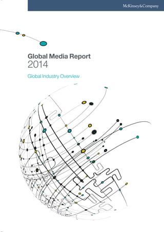 Global Media Report
2014
Global Industry Overview
 