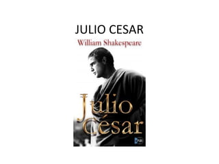 JULIO CESAR
 