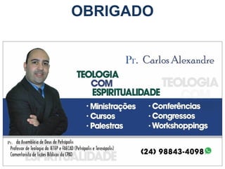 OBRIGADO
Pr.
Pr.
 