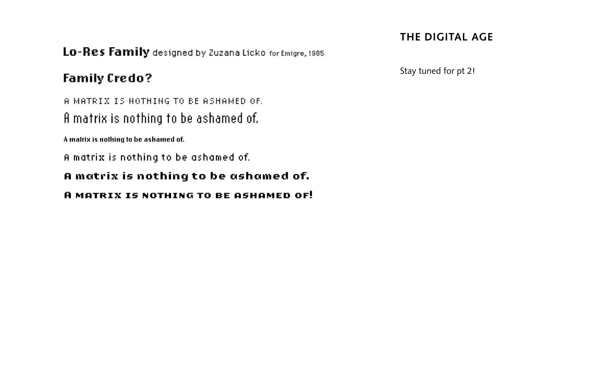 the digital age
Stay tuned for pt 2!
 