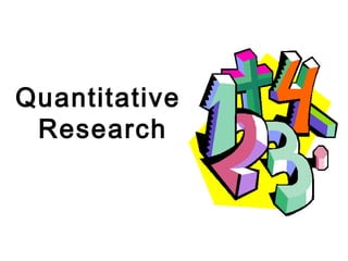 Quantitative
 Research
 