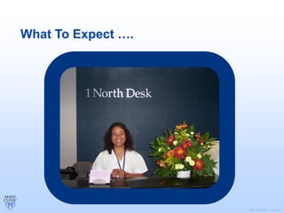 ©2011 MFMER | slide-10
What To Expect ….
 