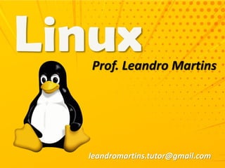Prof. Leandro Martins
leandromartins.tutor@gmail.com
 