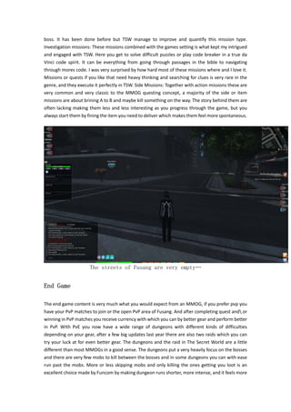 boss. It has been done before but TSW manage to improve and quantify this mission type. 
Investigation missions: These mis...