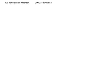 4va herleiden en machten

www.al-awwadi.nl

 
